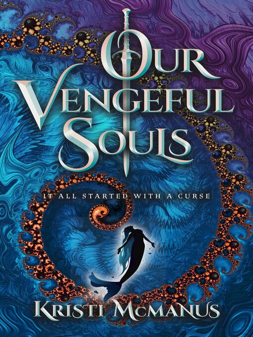 Title details for Our Vengeful Souls by Kristi McManus - Available